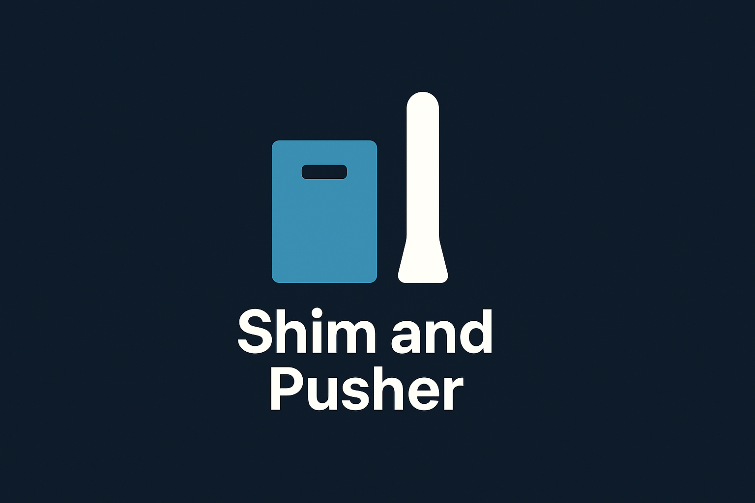 ShimAndPusher